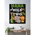 thumbnail image 2 of Nana Of The Wild Two Zoo Birthday Safari Jungle Animal Poster Wall Art, Modern Wall Decor For Living Room Bedroom, 24x36 UNFRAMED, 2 of 3