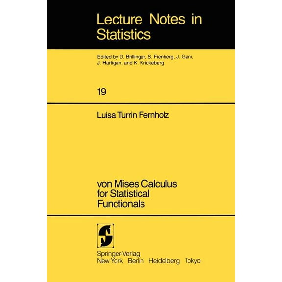 Lecture Notes in Statistics Von Mises Calculus for Statistical Functionals, Book 19, (Paperback)