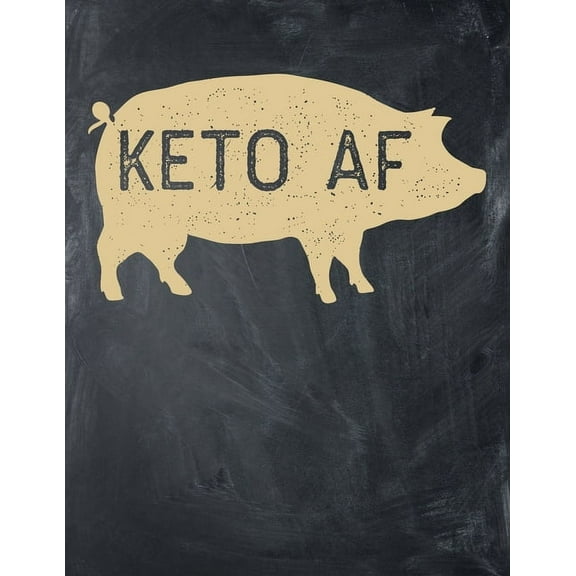 Keto AF: Macros and Meal Tracking, Monthly, 90 Days, Yearly Keto Day Tracker, Track Your Progress and Accomplished Goals, (Paperback)