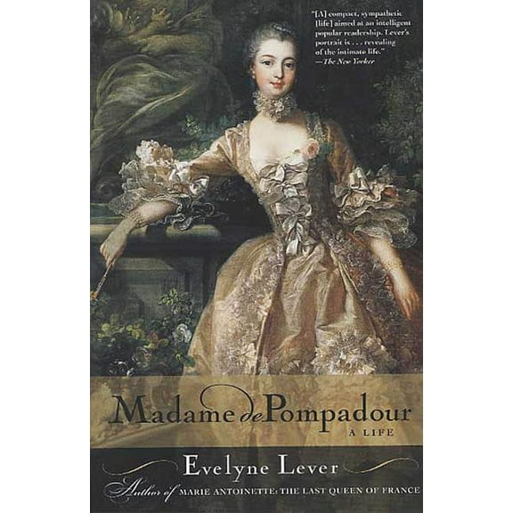 Madame de Pompadour: A Life, (Paperback)