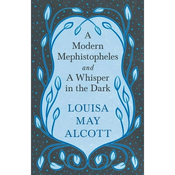 A Modern Mephistopheles, and A Whisper in the Dark, (Paperback)
