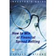 thumbnail image 1 of Pre-Owned Financial Times: How to Win at Financial Spread Betting (Paperback), 1 of 1