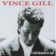 thumbnail image 2 of Vince Gill I Still Believe in You CD, 2 of 3