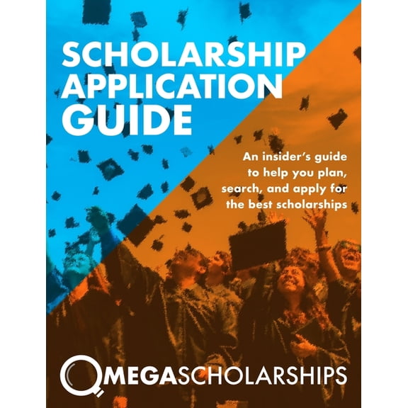 Scholarship Application Guide: Mega Scholarships, (Paperback)