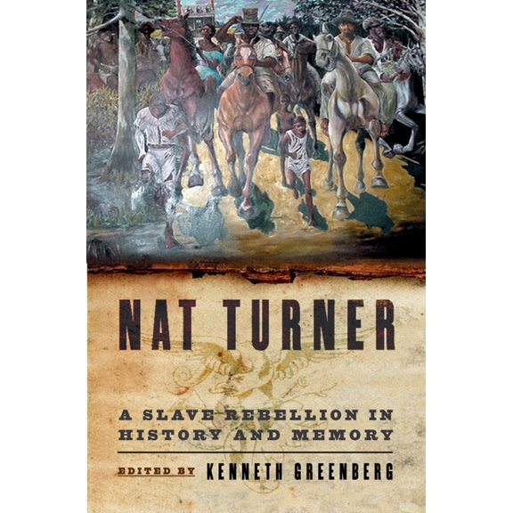 Nat Turner: A Slave Rebellion in History and Memory, (Paperback)