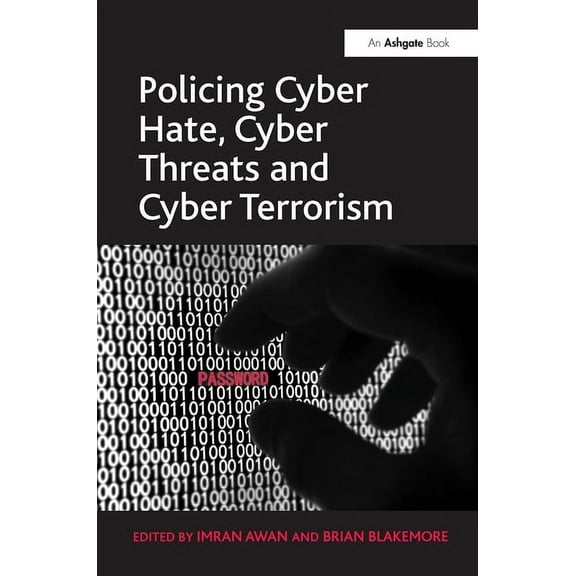 Policing Cyber Hate, Cyber Threats and Cyber Terrorism, (Hardcover)