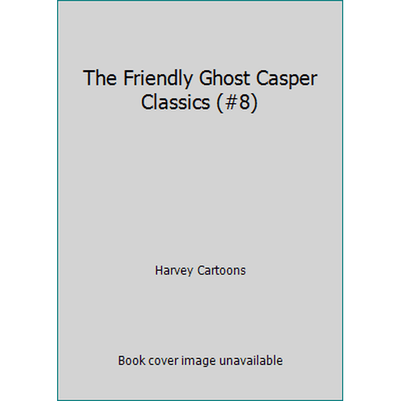 Pre-Owned The Friendly Ghost Casper Classics (#8) (Paperback) 0448170671 9780448170671