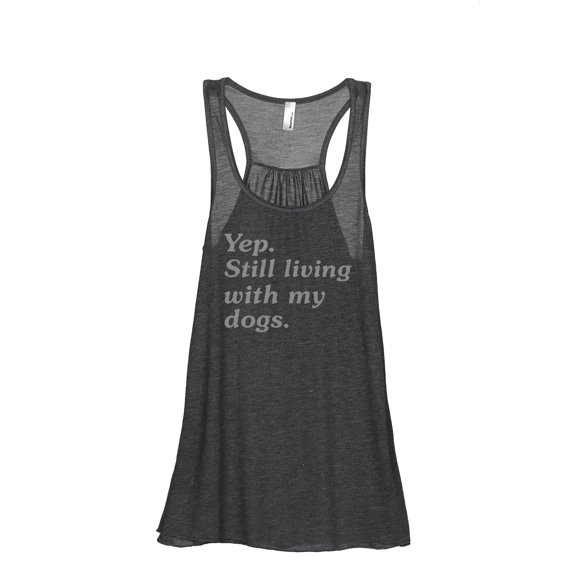 Yep Still Living With My Dogs Women's Fashion Sleeveless Flowy Racerback Workout Yoga Tank Top Charcoal Grey Medium