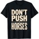 thumbnail image 1 of Camiseta de no empujar los caballos, 1 of 2