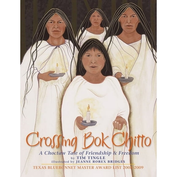 Crossing Bok Chitto: A Choctaw Tale of Friendship & Freedom (Paperback)
