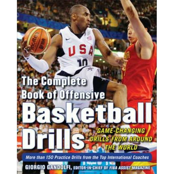 Pre-Owned The Complete Book of Offensive Basketball Drills: Game-Changing Drills from Around the World (Paperback) 0071635866 9780071635868
