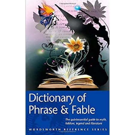 The Wordsworth Dictionary of Phrase and Fable (Wordsworth Reference) [Paperback - Used]