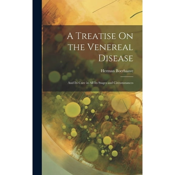 A Treatise On the Venereal Disease (Hardcover)