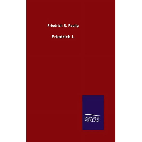 Friedrich I. (Hardcover)