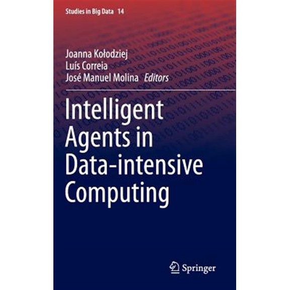 Pre-Owned Studies in Big Data: Intelligent Agents in Data-Intensive Computing (Hardcover)