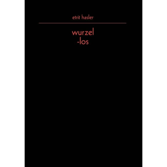 wurzel-los, (Paperback)