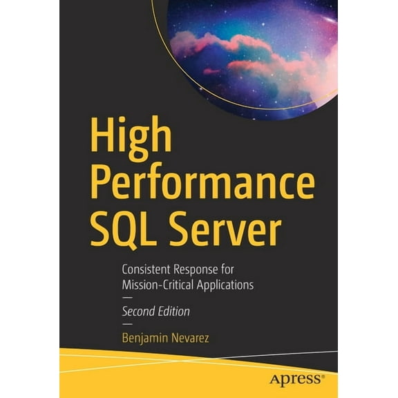 High Performance SQL Server: Consistent Response for Mission-Critical Applications, (Paperback)
