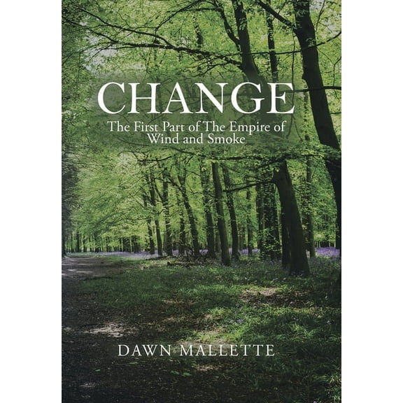 Change : The First Part of the Empire of Wind and Smoke (Hardcover)