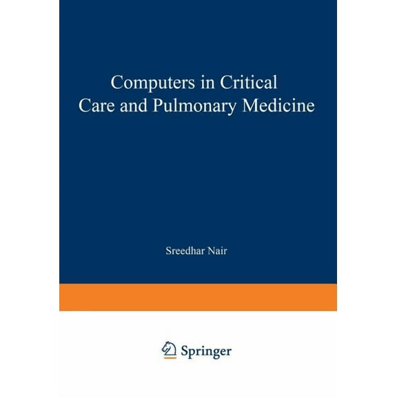 Computers in Biology and Medicine Computers in Critical Care and Pulmonary Medicine, (Paperback)