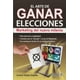 thumbnail image 1 of EL ARTE DE GANAR ELECCIONES: MARKETING DEL NUEVO MILENIO TRILLAS ANDRES VALDEZ ZEPEDA, 1 of 2