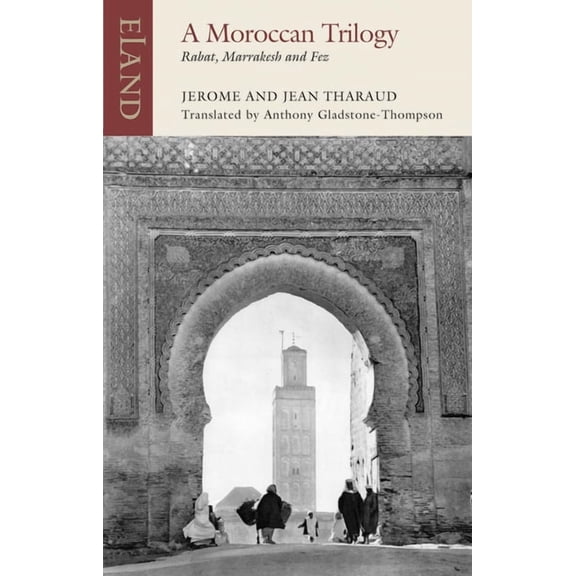 Moroccan Trilogy : Rabat, Marrakesh and Fez