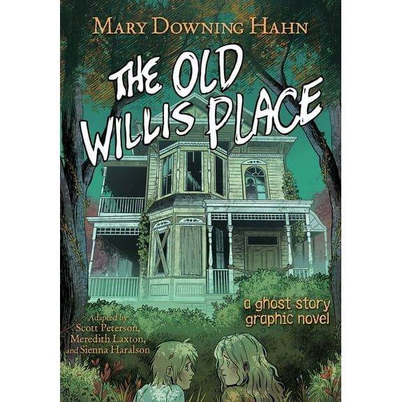 The Old Willis Place Graphic Novel: A Ghost Story, (Hardcover)