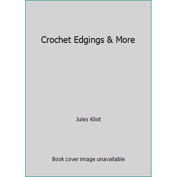 Pre-Owned Crochet Edgings & More (Paperback) 0916896811 9780916896812