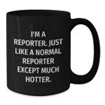 thumbnail image 3 of Funny Reporter Gifts for Men - Black Coffee Mug with 'I'm A Reporter' Quote, Gifts from Friends to Family, 3 of 3