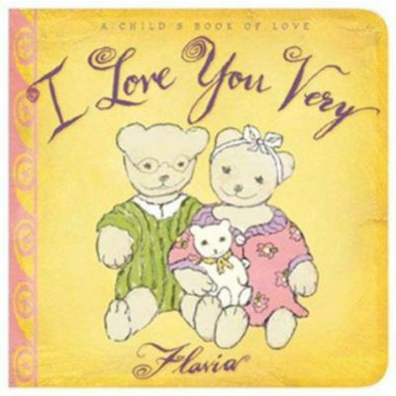 Pre-Owned I Love You Very: A Child's Book of Love (Unknown) 0768321573 9780768321579