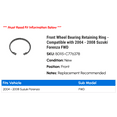thumbnail image 2 of Front Wheel Bearing Retaining Ring - Compatible with 2004 - 2008 Suzuki Forenza FWD 2005 2006 2007, 2 of 2