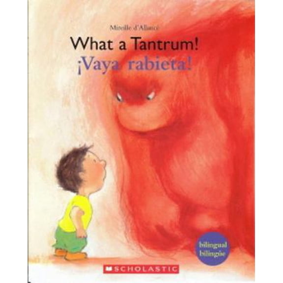 Pre-Owned What a Tantrum! / Vaya Rabieta! (Paperback) 0439663806 9780439663809