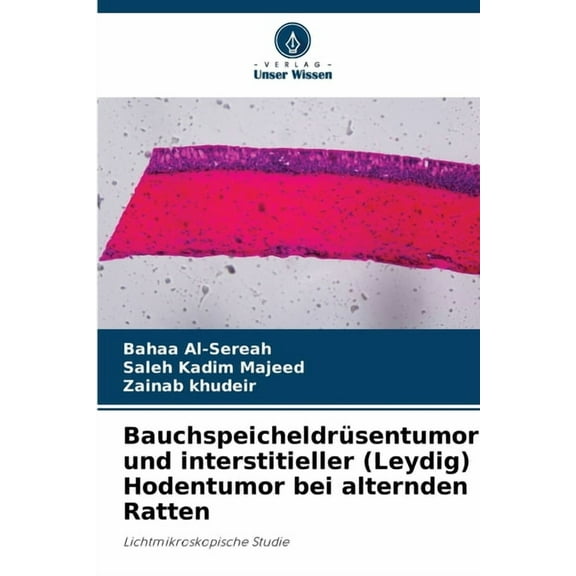 Bauchspeicheldrüsentumor und interstitieller (Leydig) Hodentumor bei alternden Ratten, (Paperback)