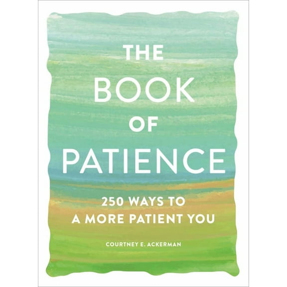 Book of Series: The Book of Patience : 250 Ways to a More Patient You (Paperback)