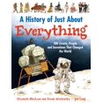 thumbnail image 1 of Pre-Owned A History of Just about Everything: 180 Events, People and Inventions That Changed the World (Hardcover) 1554537754 9781554537754, 1 of 1