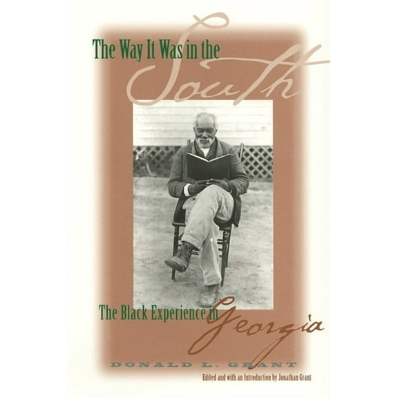 Black Experience in Georgia The Way It Was in the South: The Black Experience in Georgia, (Paperback)