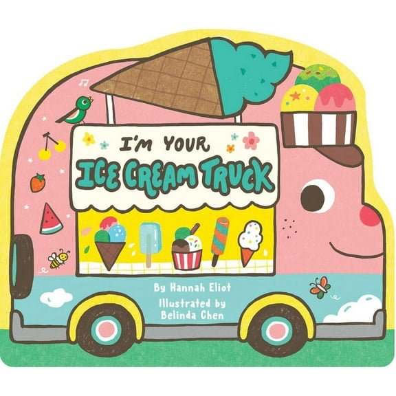 I'm Your Ice Cream Truck, (Board Book)