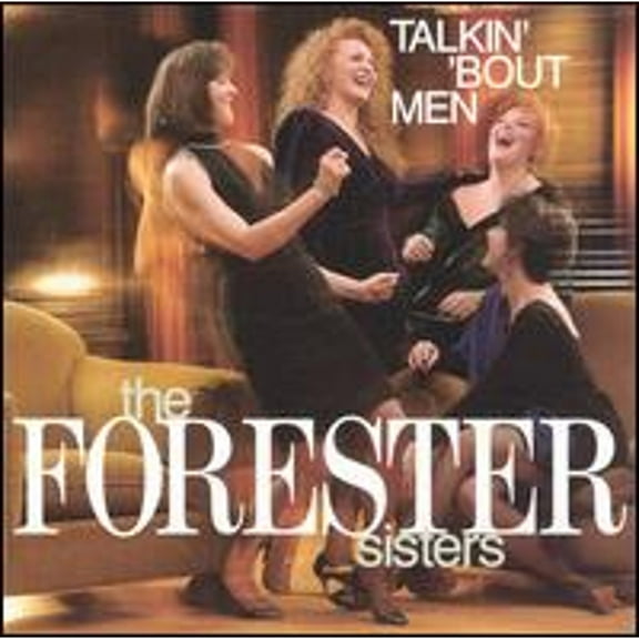 Pre-Owned Talkin' 'Bout Men (CD 0075992650021) by The Forester Sisters