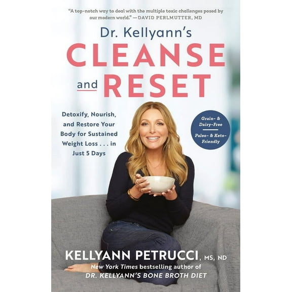 Dr. Kellyann's Cleanse and Reset: Detoxify, Nourish, and Restore Your Body for Sustained Weight Loss...in Just 5 Da, (Paperback)