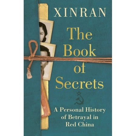 The Book of Secrets: A Personal History of Betrayal in Red China, (Hardcover)