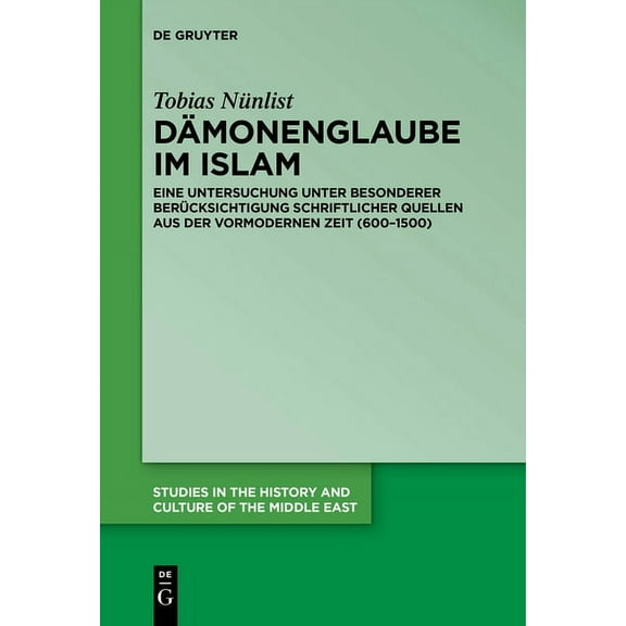 Studies in the History and Culture of th DÃ¤monenglaube im Islam, Book 28, (Paperback)