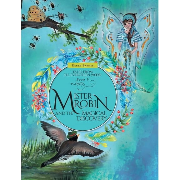 Tales from the Evergreen Wood: Mister Robin and the Magical Discovery (Hardcover)