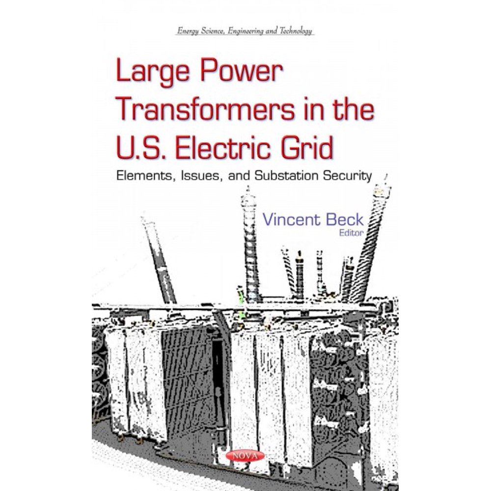 Large Power Transformers in the U.S. Electric Grid (Hardcover