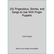 101 Fingerplays, Stories, and Songs to Use With Finger Puppets, Used [Paperback]