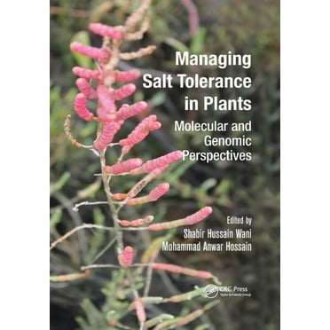 Managing Salt Tolerance in Plants: Molecular and Genomic Perspectives, (Paperback)