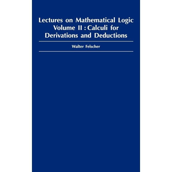 Lecturers on Mathematical Logic Lectures on Mathematical Logic, Volume II, (Hardcover)