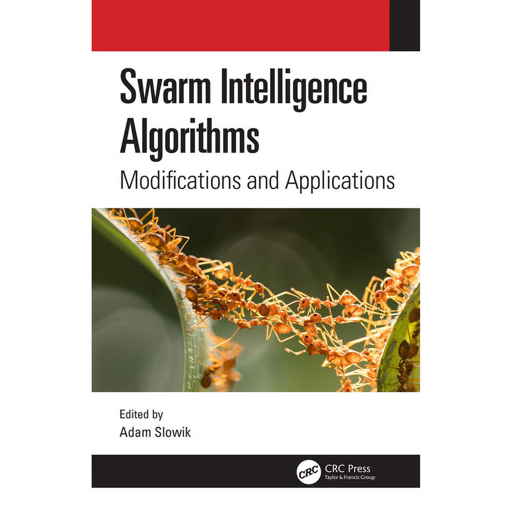 Swarm Intelligence Algorithms: Modifications and Applications (Hardcover)