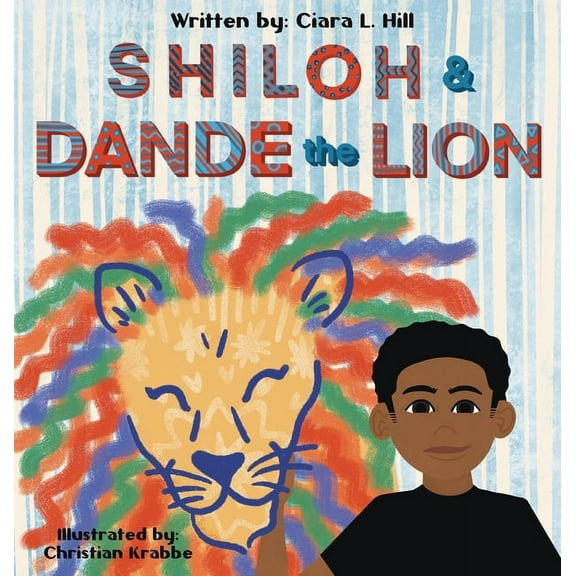 Shiloh and Dande the Lion: Embrace diversity, accept others, and courageously be yourself!, (Hardcover)