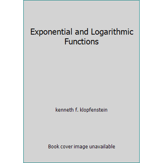 Pre-Owned Exponential and Logarithmic Functions (Unknown) 1888570296 9781888570298