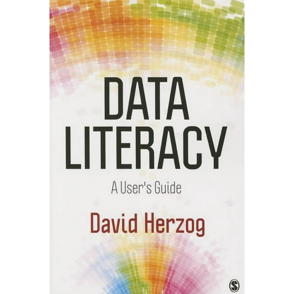 Data Literacy: A User′s Guide, (Paperback)