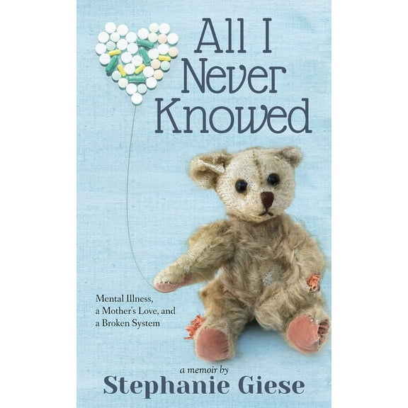 All I Never Knowed: Mental Illness, a Mother's Love, and a Broken System, (Paperback)